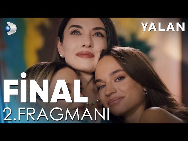 Yalan - Final 2. Fragmanı | "Sevginin ve doğrunun peşinden giden her zaman kazanacak!"