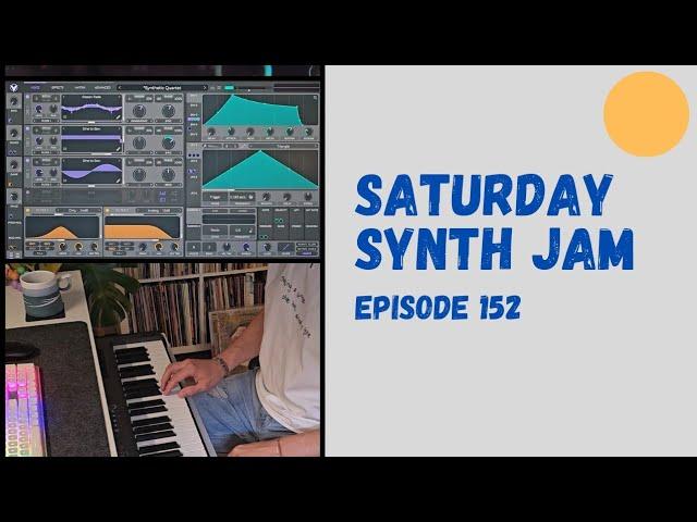 Saturday Synth Jam // Episode 152 ( Vital vst Jam)