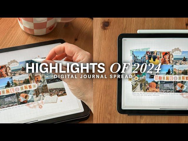 iPad Journal with me, Highlights of 2024 Digital Journal in Goodnotes, life lately, 2024 recap