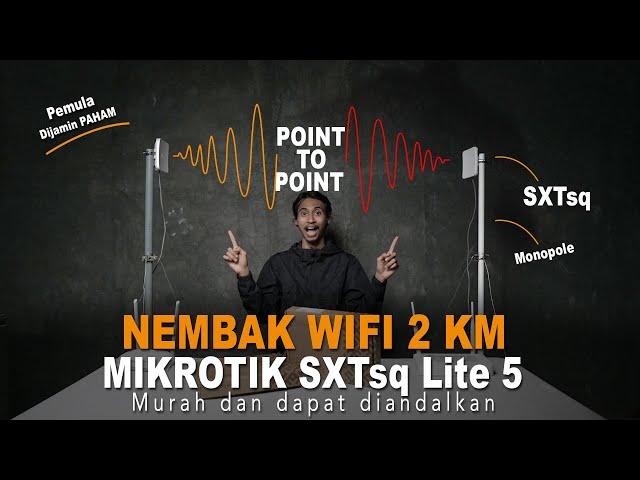 Menangkap Wifi Jarak Jauh 2 KM Pemula, Dengan Mikrotik SXTsq Lite 5