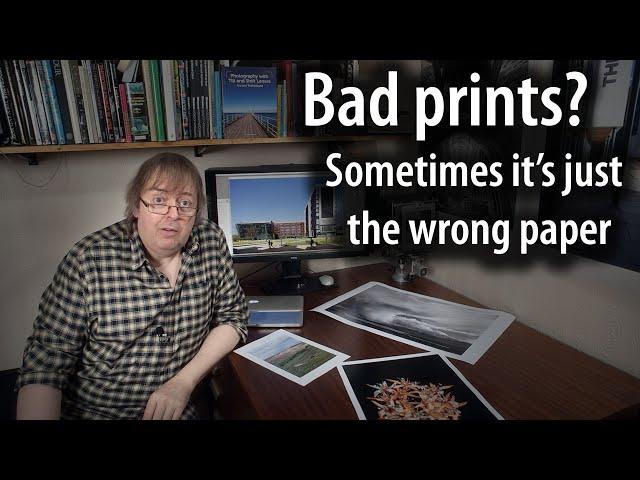 Why bad prints may just be the wrong paper