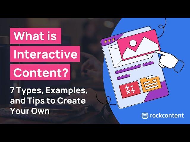 An Introduction to Interactive Content