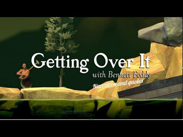 Getting Over it Narrator Fail quotes (no Music)