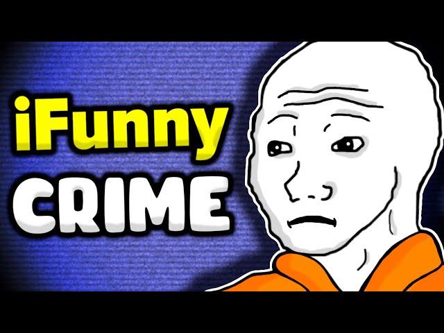 The iFunny Criminals