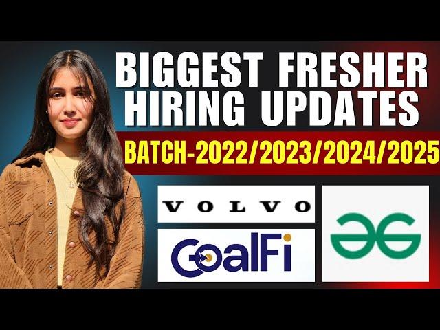 VOLVO, GeeksforGeeks, GoalFi Biggest Hiring | Batch 2022, 2023, 2024, 2025 | BE/Btech/ME/Mtech