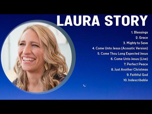 The Most Beautiful L.a.u.r.a. .S.t.o.r.y. Music 2023 ~ BEST PRAISE AND WORSHIP SONGS PLAYLIST O