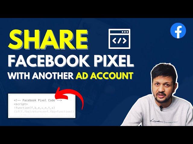 How To Share Facebook Pixel in Business Manager with Another Ad Account