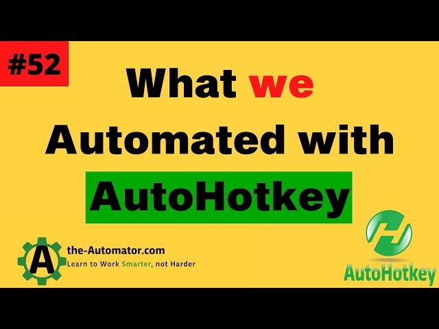 What we automated with AutoHotkey #52