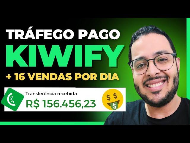 TRÁFEGO PAGO KIWIFY: COMO FAZER 16 VENDAS POR DIA como AFILIADO na KIWIFY