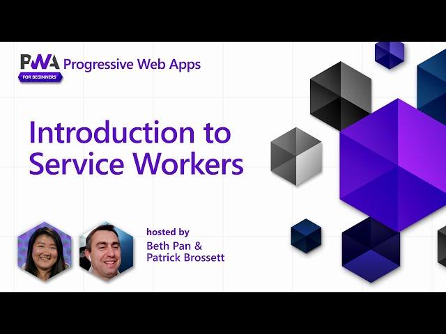 Introduction to Service Workers [2 of 17] | PWA for Beginners