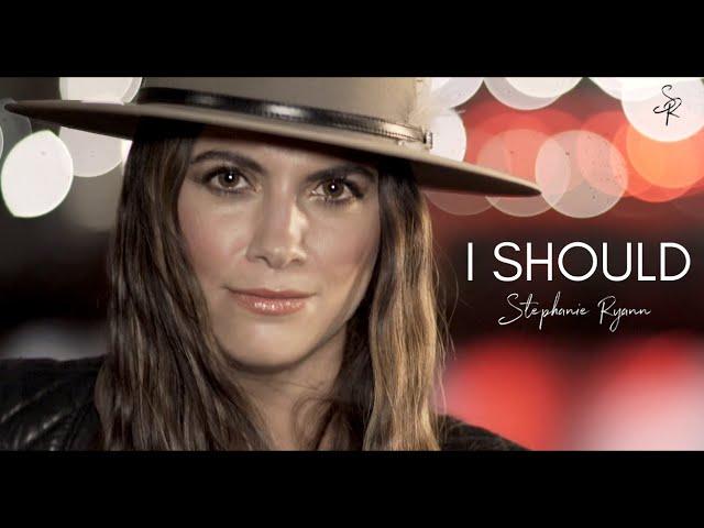 Stephanie Ryann - I Should (Official Music Video)