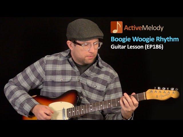 Boogie Woogie Guitar Lesson - Blues Rhythm Guitar Lesson - EP186