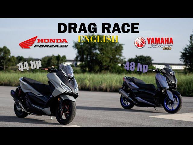 Honda Forza350 vs Yamaha Xmax300 DRAG RACE