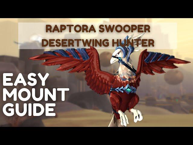 How to Get Raptora Swooper & Desertwing Hunter Easy Mount Guide - Protoform Synthesis 9.2 WoW