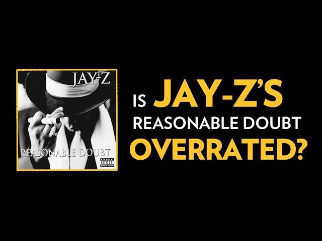 Is JAY-Z’s Reasonable Doubt Overrated?