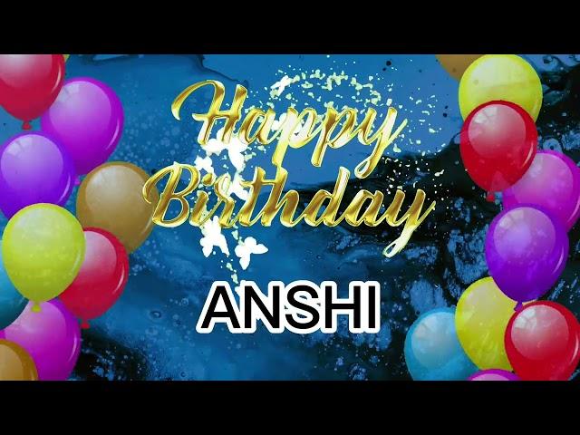 The most attractive girl names, wish birthday ANSHI