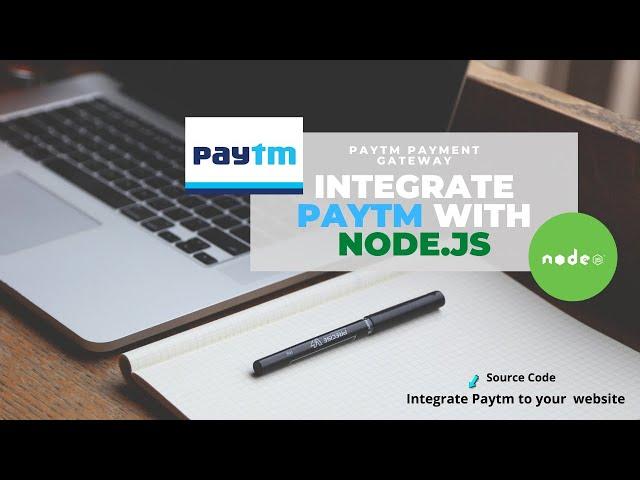 How to Integrate Paytm  payment gateway to your website with Node.js code walk-through