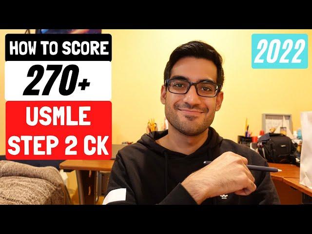 How I Scored 271 on USMLE Step 2 CK (98th Percentile) | 2022