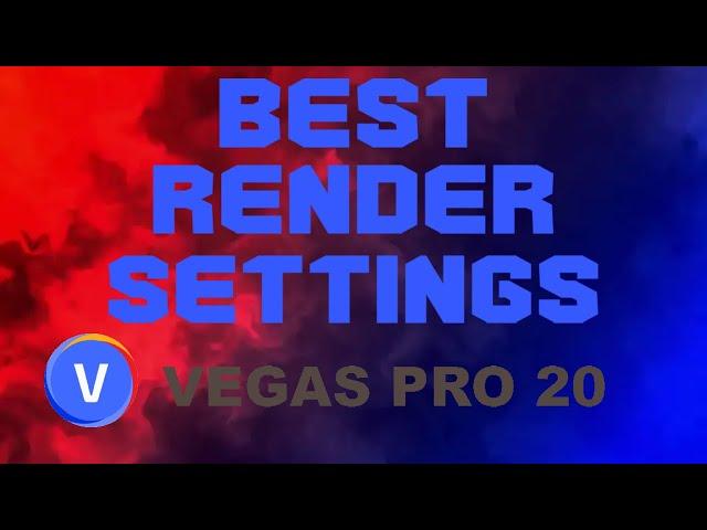 Best Render Settings For Vegas Pro 20!