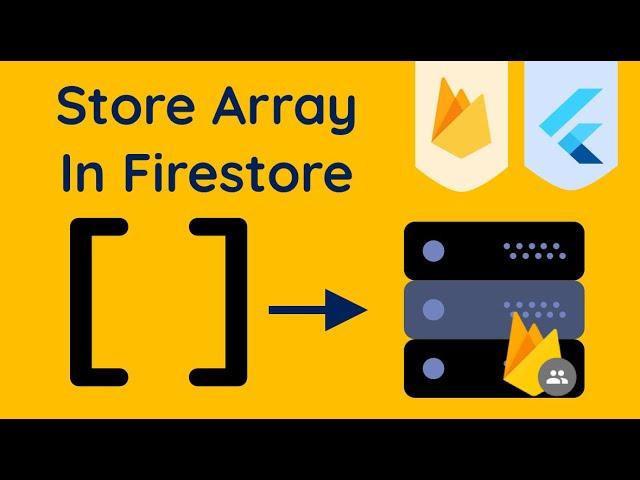 (Ep 68) Save Data To Firestore With Arrays Using Flutter