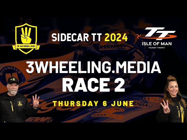 3 Wheeling TT 2024 - 3WHEELING.media Sidecar Race 2 part 1 - Thursday 6 June 