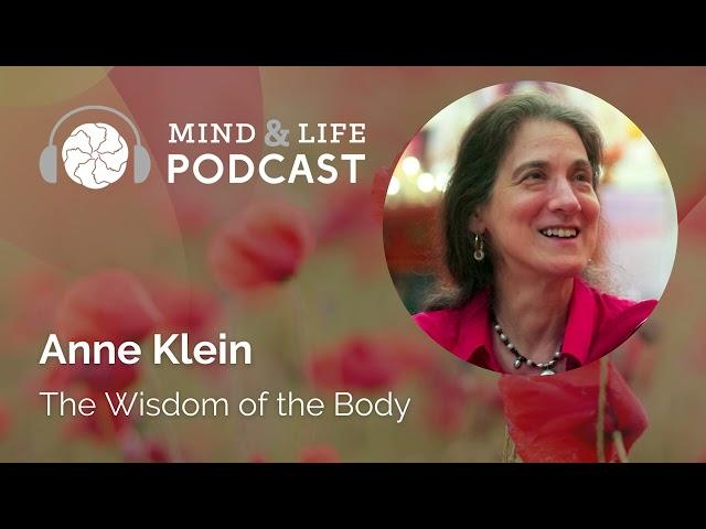 Mind & Life Podcast: Anne Klein – The Wisdom of the Body