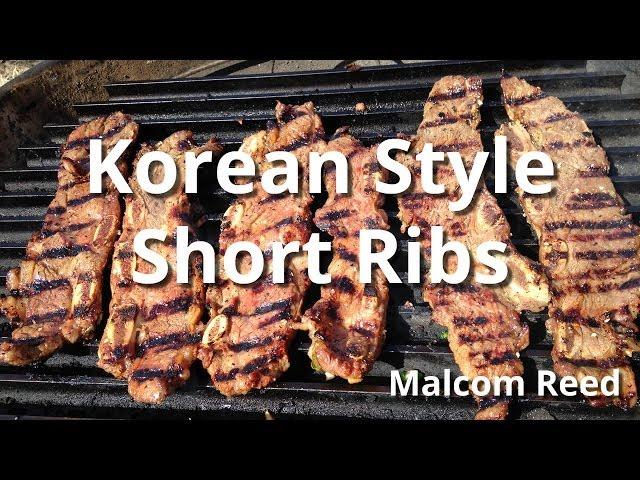 Korean Short Ribs Recipe | Grilled Beef Short Ribs with Malcom Reed HowToBBQRight