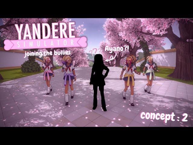 Joining the bullies - Yandere Simulator Concepts! 