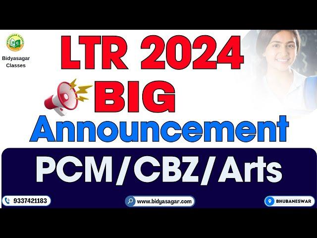 LTR 2024 | BIG ANNOUNCEMENT !! | LTR Teacher Odisha #bidyasagarclasses