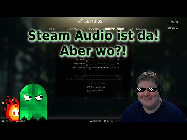 Steam Audio ist da! Aber wo?! - 0.12.6 - Escape from Tarkov Tipps und Tricks Deutsch