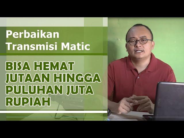 Biaya Perbaikan Transmisi Matic Biar Hemat // Overhaul Bukan Solusi Semua Kerusakan