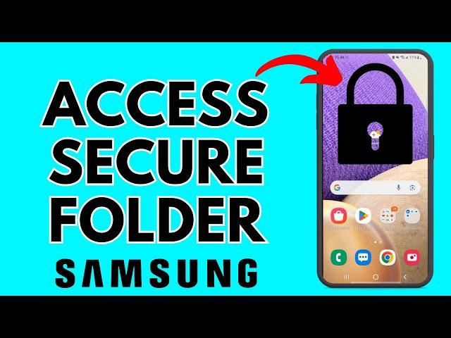 How to Access Samsung Secure Folder - Find Secure Folder in Samsung Phone