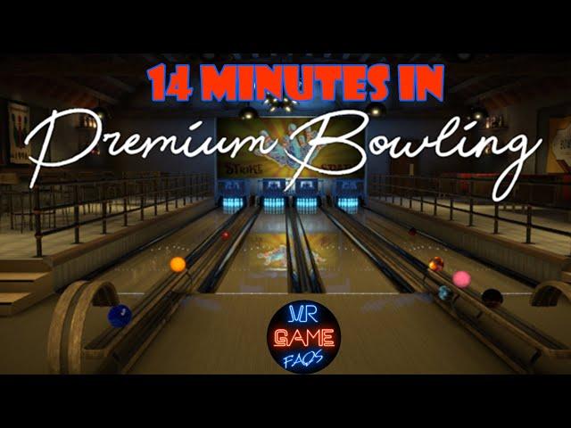 14 Minutes in Premium Bowling - VR