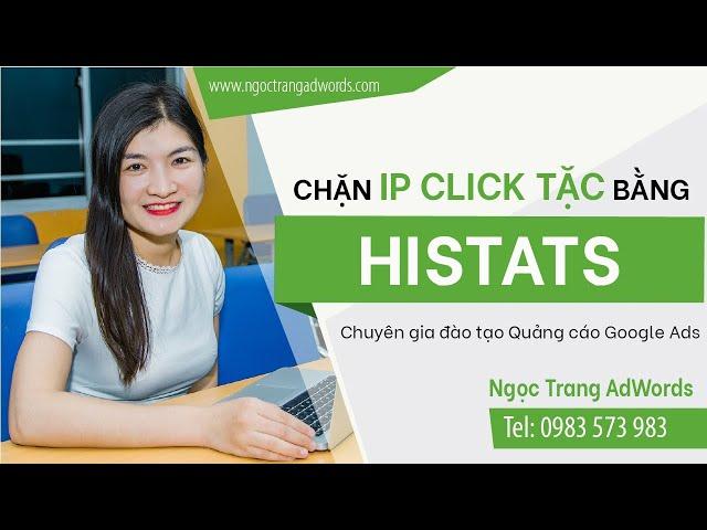 Chặn IP Click Tặc Bằng Histats | ngoctrangadwords.com