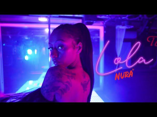 Nura - Lola (Official Video)