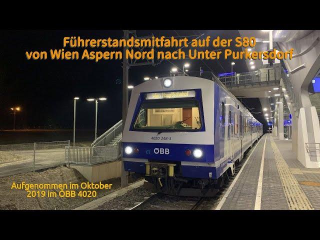 Führerstandsmitfahrt Wien Aspern Nord - Unter Purkersdorf S80 (ÖBB 4020, 4K)