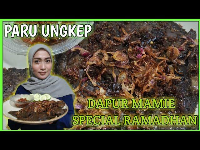 PARU UNGKEP SIAP GORENG | DAPUR MAMIE SPECIAL RAMADHAN