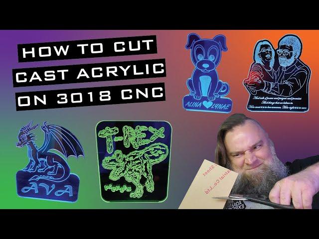 How To Cut Cast Acrylic on 3018 CNC Sainsmart PROVer using Carbide Create & Off line Controller