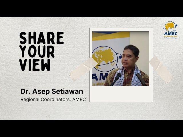 What does Dr. Asep Setiawan has to say about Asia and Middle East Relation?