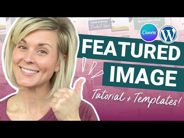  How to Create a Blog Post Featured Image in CANVA [PLUS TEMPLATES!]