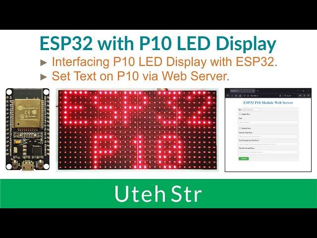 Arduino IDE + ESP32 + P10 | Interfacing P10 LED Display with ESP32 + Set Text on P10 with Web Server