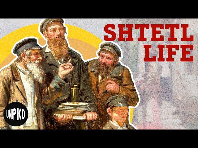 What Life in the Jewish Shtetl Was Like | The Jewish Story | Unpacked