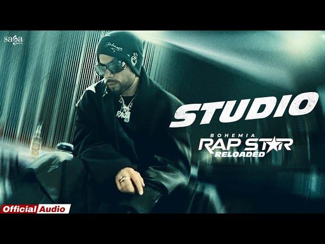 Studio Song - BOHEMIA | Official Audio | Rap Star Reloaded | Hip Hop Rap Song | New Punjabi Song