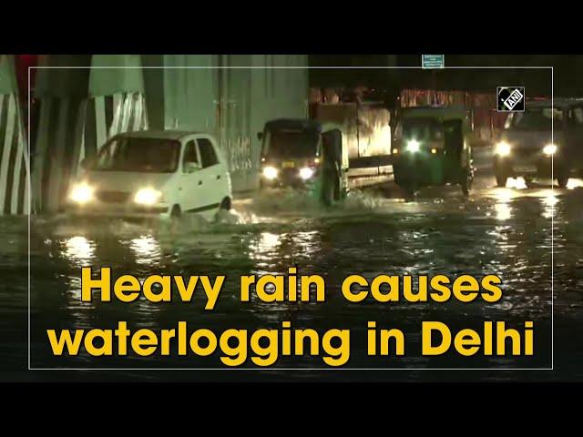 Heavy rain causes water-logging in Delhi