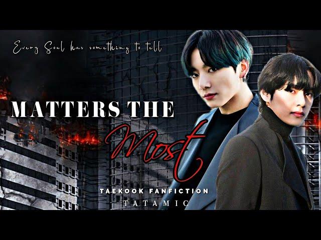 ️MATTERS THE MOST|𝐄𝐏:1|TAEKOOK FF| 𝒋𝒊𝒌𝒐𝒐𝒌 𝒗𝒎𝒊𝒏 𝒋𝒊𝒏𝒉𝒐𝒑𝒆 𝒏𝒂𝒎𝒈𝒊|#taekook#jikook#vmin#jinhope#tatamic