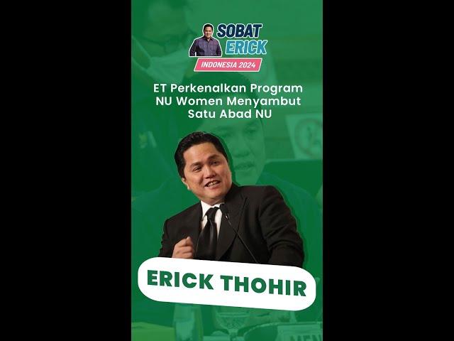 ERICK THOHIR PERKENALKAN PROGRAM WOMEN MENYAMBUT SATU ABAD NU