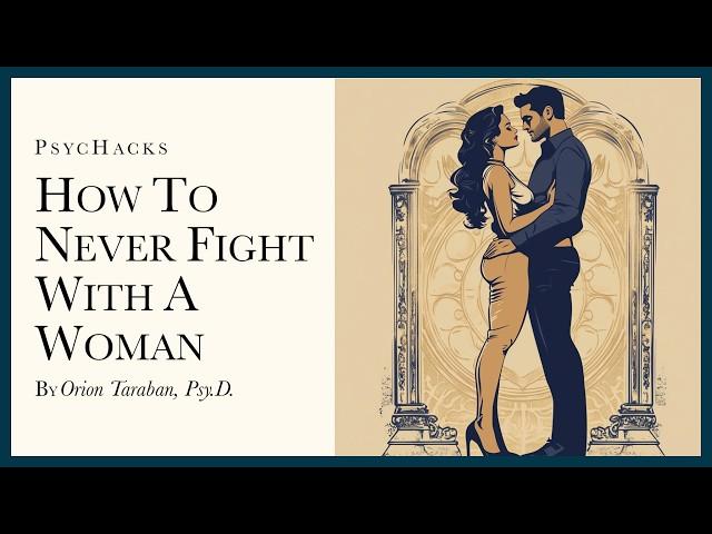 How to NEVER FIGHT with a woman: the greatest victory requires no battle