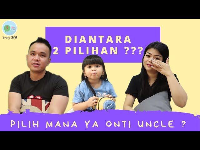 Onti Uncle Pilih yang Mana??