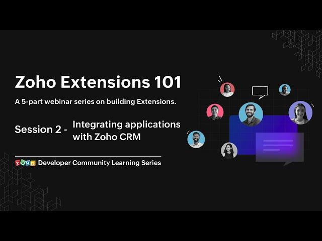 Zoho Extensions 101 | Part - 2:  Integrating applications with Zoho CRM