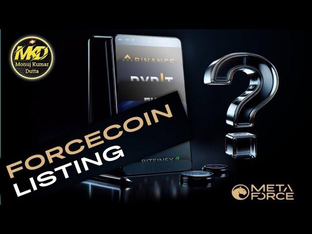 Today 15 July 2024 Big Breaking News || FORCECOIN Listing News by Monuj kumar Dutta.